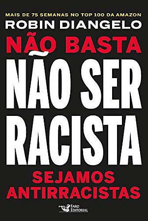 Não basta não ser racista: Sejamos antirracistas