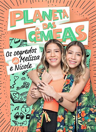 Planeta Das Gêmeas: Os Segredos De Melissa E Nicole