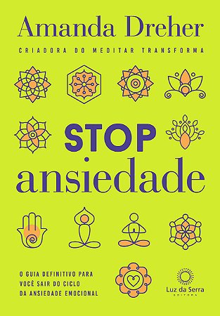 Stop ansiedade: O guia definitivo para você sair do ciclo da ansiedade emocional