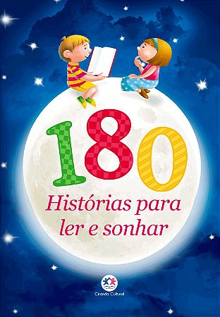 180 Histórias Para Ler e Sonhar