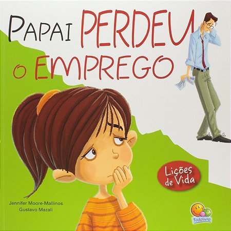 Papai Perdeu o Emprego - Lições de Vida