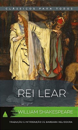 O Rei Lear - Col. Classicos Para Todos