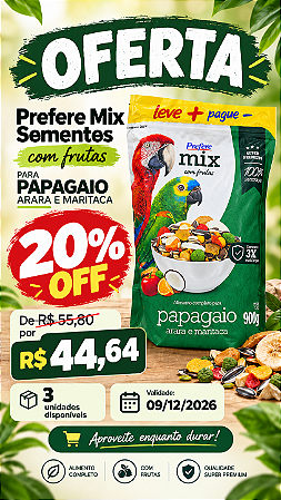 PROMO- 09/12 PREFERE MISTURA PAPAGAIO C/ FRUTAS 900G