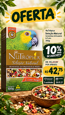 PROMO 26/01- Nutropica SELECAO NATURAL PAPAGAIO 300 G