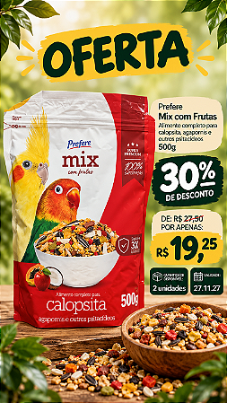 PROMO 27/11-PREFERE MISTURA CALOPSITA - 500G