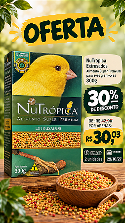 PROMO 29/10-Nutrópica Canários Extrusados 300g