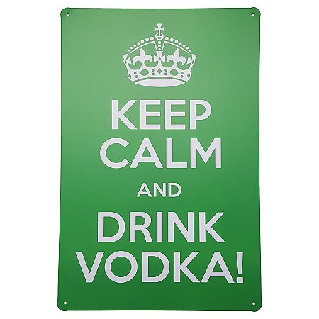 Placa de Metal Decorativa Keep Calm Drink Vodka