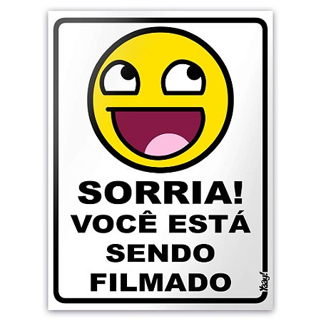 Placa para Banheiro - MEME Awesome Face Sorria você está sendo filmado