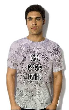 Camisa Ore, Espere e Confie