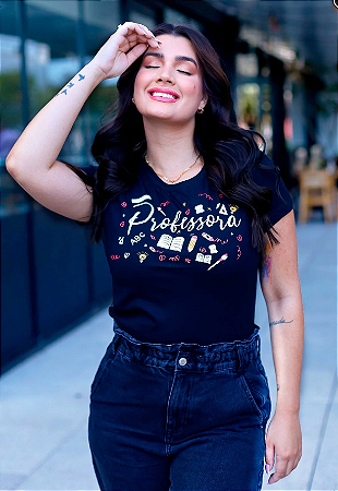 T-shirt Professora - Mais que uma Roupa, Uma Mensagem