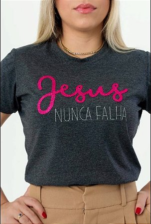 T-shirt Jesus Nunca Falha - Glitter - Mais que uma Roupa, Uma Mensagem