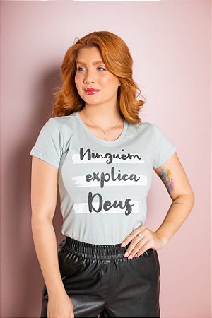 Camiseta NInguém Explica Deus - Caimento Perfeito, Estilo Garantido Tamanho:GG;Cor:CINZA