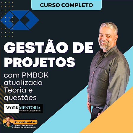 GESTÃO DE PROJETOS E PMBOK (teoria atualizada + questões)