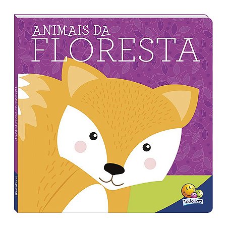 LIVRO ANIMAIS DA FLORESTA AMIGOS FOFOS TODO LIVRO