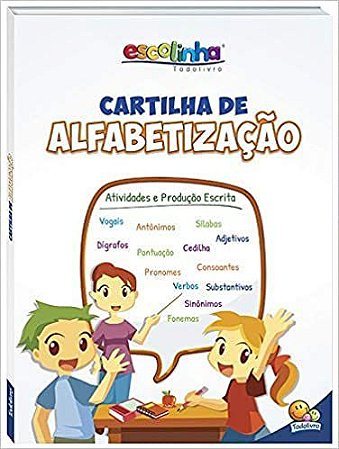 LIVRO ESCOLINHA CARTILHA DE ALFABETIZACAO -TODO LIVRO
