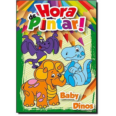 LIVRO HORA DE PINTAR-BABY DINOS(BICHO ESPERTO)