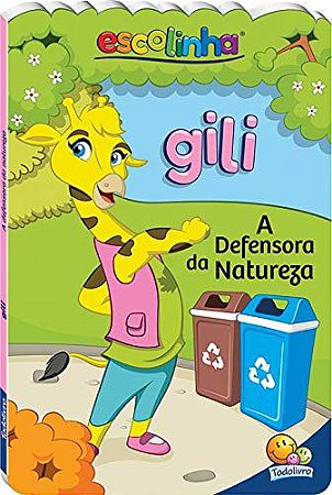 LIVRO CD GILI A DEFENSORA DA NATUREZA ESCOLINHA TODO O LIVRO