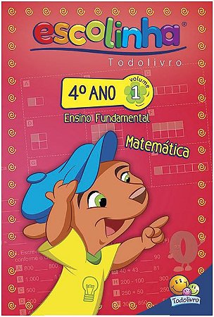 LIVRO MATEMATICA VOL 1 4 ANO ESCOLINHA TODO O LIVRO