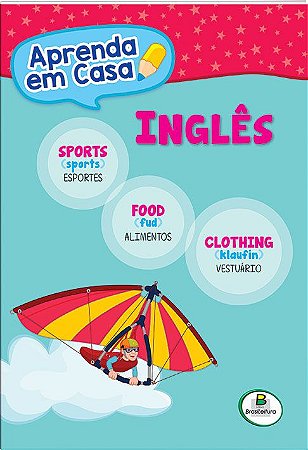 LIVRO INGLES ESPORTES ALIMENTACAO E VESTUARIO APRENDA EM CASA BRASILEITURA