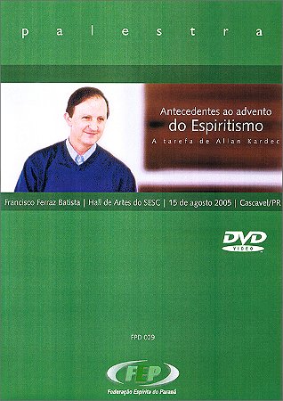DVD-Antecedentes Ao Adv. do Esp. a Tarefa de Allan Kardec