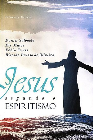 Jesus Segundo o Espiritismo