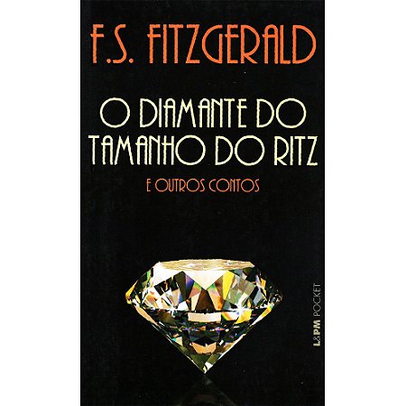 Diamante do Tamanho do Ritz e Outros Contos (O) - (Bolso)