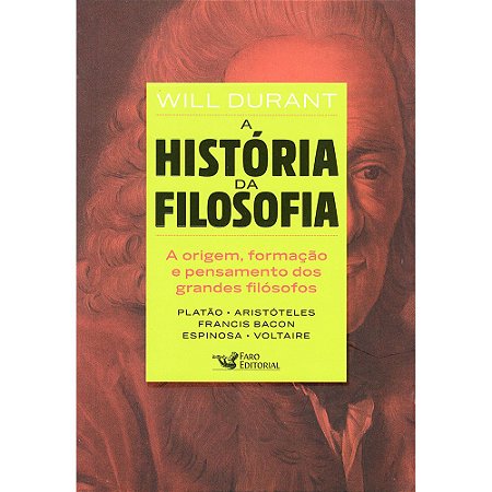 História Da Filosofia (A): De Platão A Voltaire