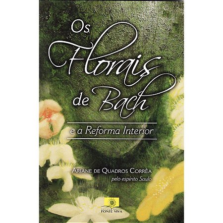 Florais De Bach E A Reforma Interior (Os)