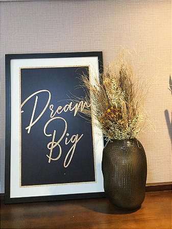 Quadro com Moldura Preta Frase Dream Big Hugart - 40 x 60 cm