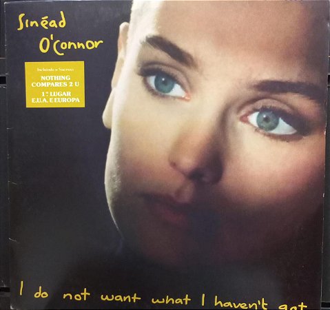 Disco de Vinil – Sinéad O’Connor – I Do Not Want What I Haven’t Got (1990) LP
