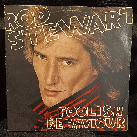 Disco de Vinil – Rod Stewart – Foolish Behaviour LP
