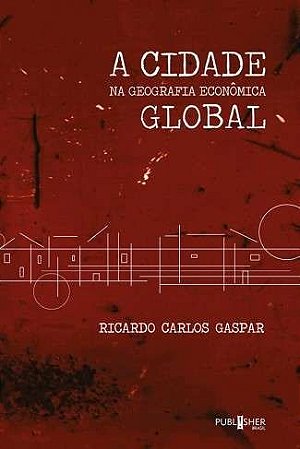 A Cidade na geografia econômica global