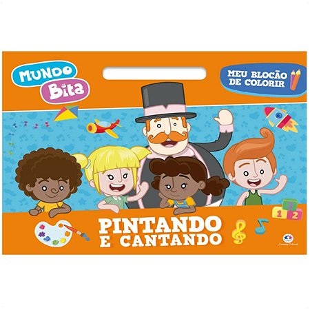 Livro Blocão de Colorir Mundo Bita Pintando e cantando 48Pág