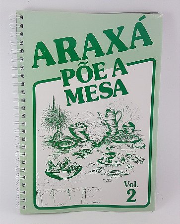 Livro "Araxá Põe a Mesa" Vol.2