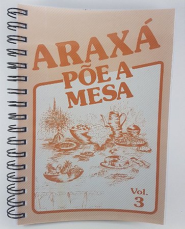 Livro "Araxá Põe a Mesa" Vol.3