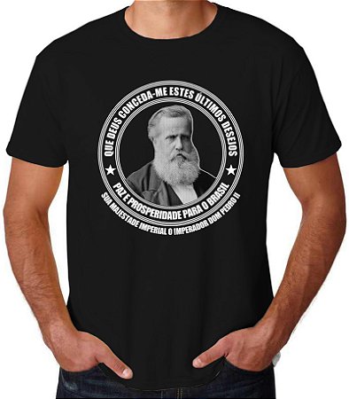 Camiseta Preta Dom Pedro II Paz e Prosperidade Para o Brasil