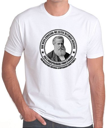 Camiseta Dom Pedro II Paz e Prosperidade Para o Brasil