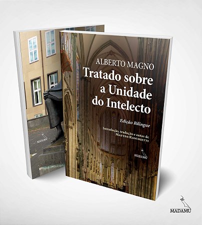 Livro Tratado sobre a Unidade do Intelecto | S. Alberto Magno | Tradução de Matteo Raschietti | Edição Bilíngue