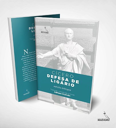 Livro Defesa de Ligário | Cícero | Tradução de Adriano Scatolin | Edição bilíngue