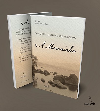 Livro [Letras Grandes] A Moreninha - Joaquim Manuel de Macedo - Coleção Folhetim em Grande Estilo