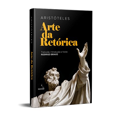 Livro Arte da Retórica | Aristóteles | Tradução Rodrigo Bravo | Capa Dura