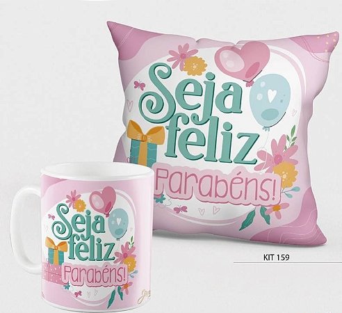 Kit "Seja Feliz, Parabéns!"