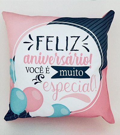 Almofada "Feliz Aniversário, você é muito especial"