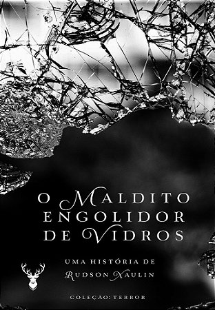 O Maldito Engolidor de Vidros