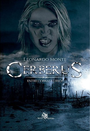 Cerberus - Entre Cobras e Ursos - Livro 1