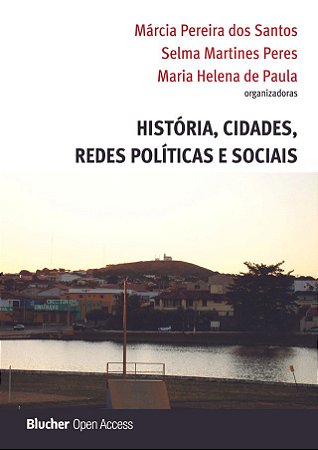 História, cidades, redes políticas e sociais