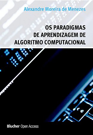 Os paradigmas de aprendizagem de algoritmo computacional