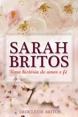 Sarah Britos - Uma história de amor e fé
