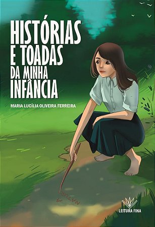 HISTÓRIAS E TOADAS DA MINHA INFÂNCIA