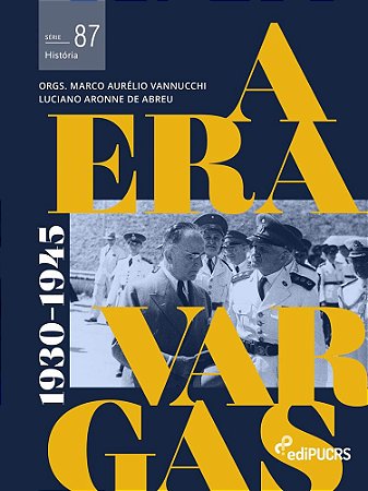 A era Vargas : (1930-1945) Volume 1